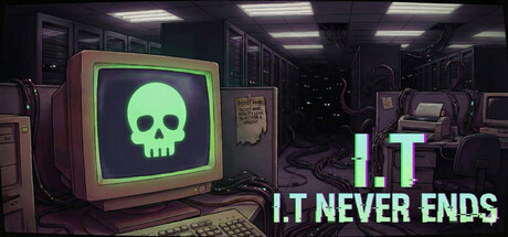 I.T Never Ends
