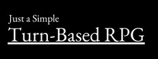 Just a Simple Turn-Based RPG Banner