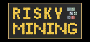 Risky Mining