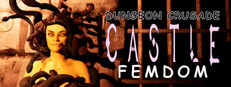 Castle Femdom: Dungeon Crusade