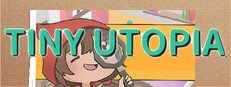 Tiny Utopia