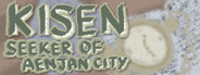 Kisen: Seeker of Aenjan City