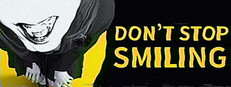 DON'T STOP SMILING