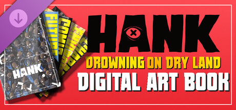 Hank: Drowning On Dry Land - Digital Art Book
