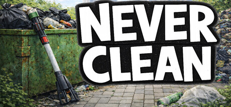 Never Clean