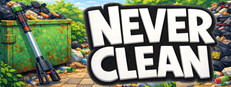 Never Clean