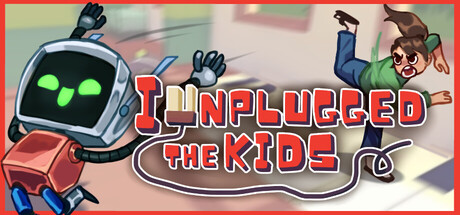 I Unplugged the Kids