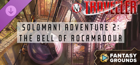 Fantasy Grounds - Traveller - Solomani Adventure 2: The Bell of Rocamadour