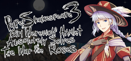 Paper Shakespeare 3: Girl Werewolf Hamlet Absolutely Solves the War of the Roses Banner