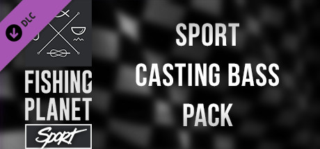 Fishing Planet: Sport Casting Bass Pack banner image