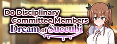 Do Disciplinary Committee Members Dream of Succubi?