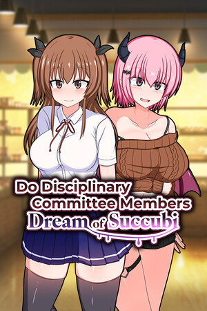 Do Disciplinary Committee Members Dream of Succubi? cover art