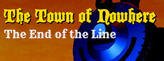 The Town of Nowhere: End Of The Line