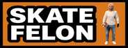 Skate Felon
