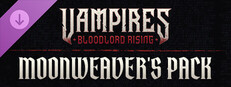 Vampires: Bloodlord Rising - Moonweaver's Pack