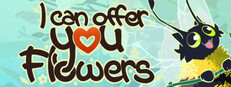 I can offer you Flowers