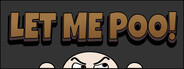 Let Me Poo!