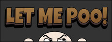 Let Me Poo!