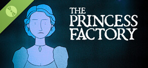 The Princess Factory Demo