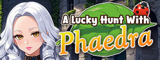 A Lucky Hunt With : Phaedra