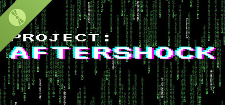 Project: AFTERSHOCK Demo