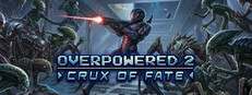 Overpowered 2 - Crux of Fate
