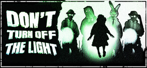 Don’t Turn Off the Light