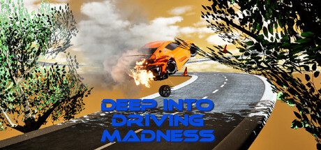 Deep Into Driving MADNESS