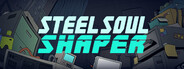 Steel Soul Shaper