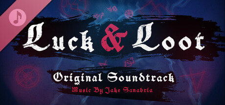 Luck & Loot Soundtrack