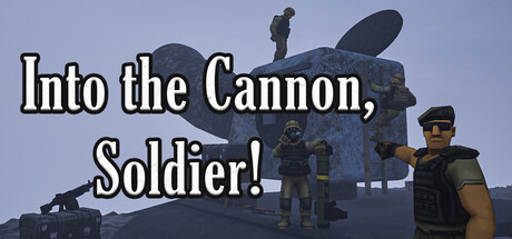 Into the Cannon, Soldier! Banner