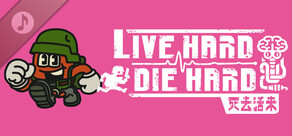 Live Hard, Die Hard / リブハード、ダイハード Soundtrack