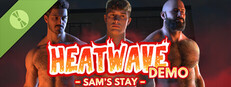 Heatwave: Sam's Stay Demo
