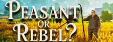 Peasant or Rebel?