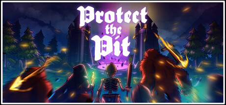 Protect the Pit