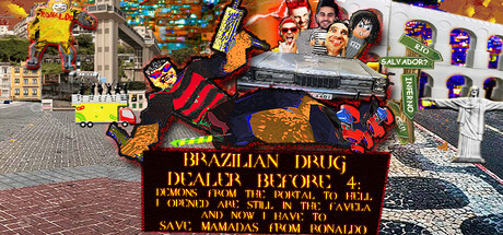 BRAZILIAN DRUG DEALER BEFORE 4: DEMONS FROM THE PORTAL TO HELL I OPENED ARE STILL IN THE FAVELA AND NOW I HAVE TO SAVE MAMADAS FROM RONALDO by Joeveno - Similar game based
                        on tags