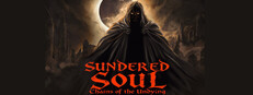 Sundered Soul: Chains of the Undying