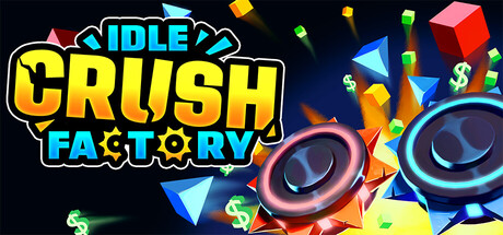 Idle Crush Factory Banner