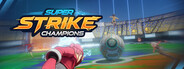 Super Strike Champions