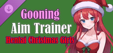 Gooning Aim Trainer - Hentai Christmas Girls banner image