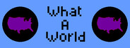 What A World