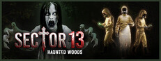 Sector 13: Haunted Woods