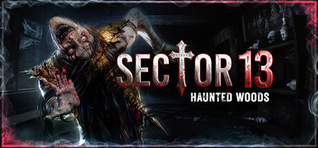 Sector 13: Haunted Woods