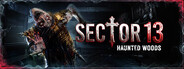 Sector 13: Haunted Woods