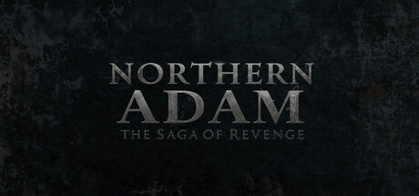Northern Adam: The Saga of Revenge header banner