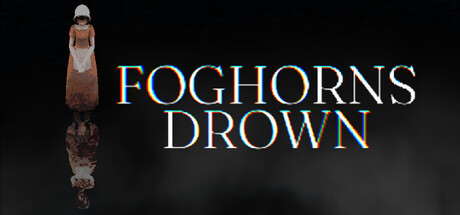 Foghorns Drown