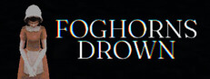 Foghorns Drown