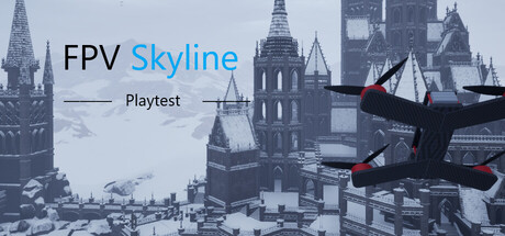 FPV_Skyline Playtest