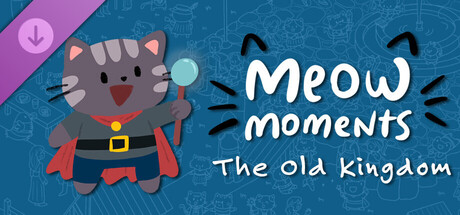 Meow Moments: The Old Kingdom