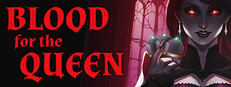 Blood for the Queen
